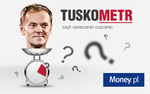  Tuskometr Money.pl. Zobacz, co naprawd� zrobi� premier