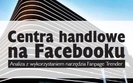 Galerie handlowe t�tni� �yciem na Facebooku