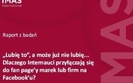 Na Facebooku lubimy, bo chcemy zni�ek