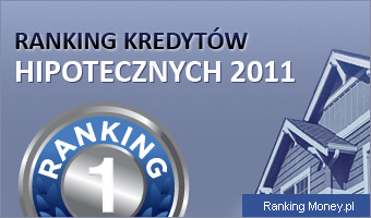 Ranking kredyt�w hipotecznych 2011