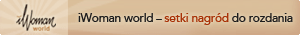 iWoman world - setki nagr�d do rozdania!
