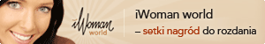 iWoman world - setki nagr�d do rozdania!