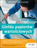 Gie�da papier�w warto�ciowych. Poradnik bez kant�w