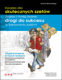 Ksi��ka dla skutecznych szef�w. Znane i mniej znane drogi do sukcesu w kierowaniu lud�mi