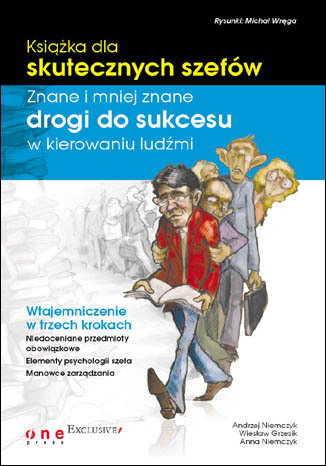 Ksi��ka dla skutecznych szef�w. Znane i mniej znane drogi do sukcesu w kierowaniu lud�mi
