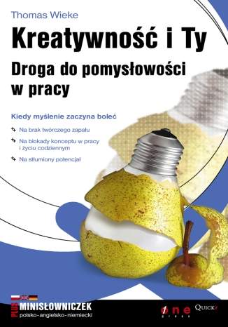 Kreatywno�� i Ty. Droga do pomys�owo�ci w pracy