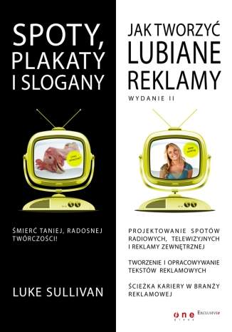 Spoty, plakaty i slogany. Jak tworzy� lubiane reklamy. Wydanie II