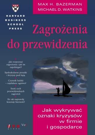 Zagro�enia do przewidzenia. Jak wykrywa� oznaki kryzys�w w firmie i gospodarce