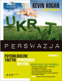 Ukryta perswazja. Psychologiczne taktyki wywierania wp�ywu. Wydanie II