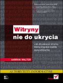 Witryny nie do ukrycia. Jak zbudowa� stron�, kt�r� znajdzie ka�da wyszukiwarka