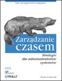Zarz�dzanie czasem. Strategie dla administrator�w system�w