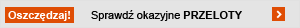 Sprawd� okazyjne przeloty